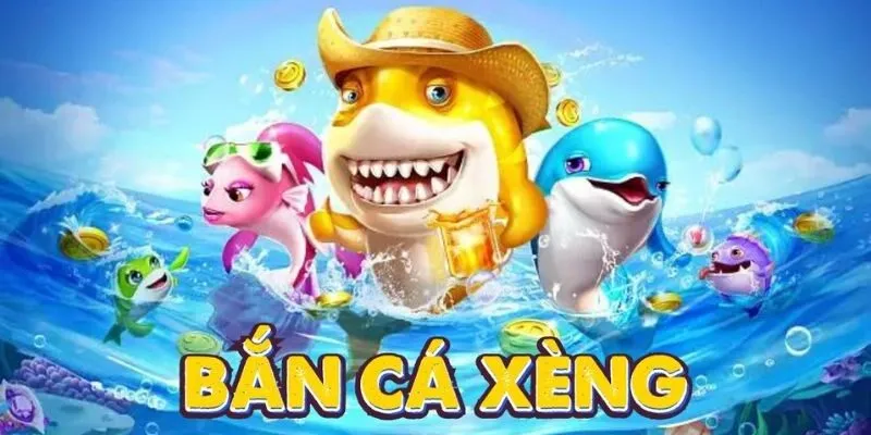 Đôi nét về bắn cá xèng